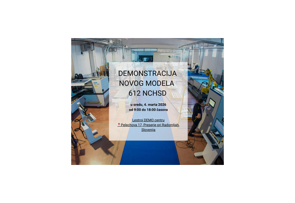 Pozvani na DEMONSTRACIJU novog modela CNC stroja 612 NCHSD