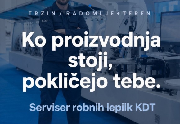 Ko proizvodnja stoji, pokličejo tebe— zaposlimo serviserja robnih lepilk KDT (Trzin)
