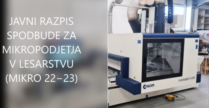 JAVNI RAZPIS SPODBUDE ZA MIKROPODJETJA V LESARSTVU  (MIKRO 22−23)